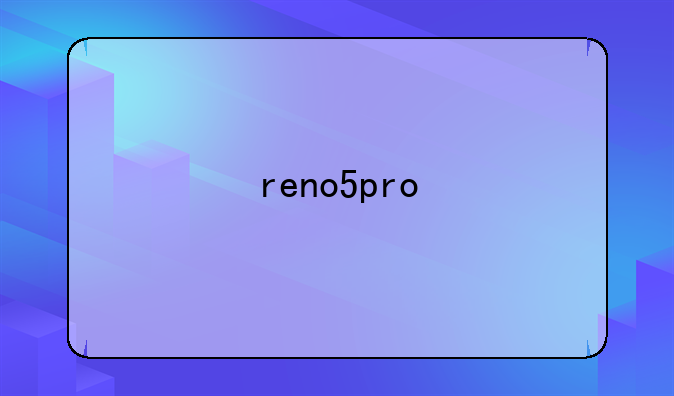 reno5pro