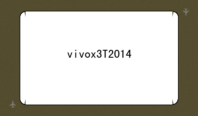 vivox3T2014