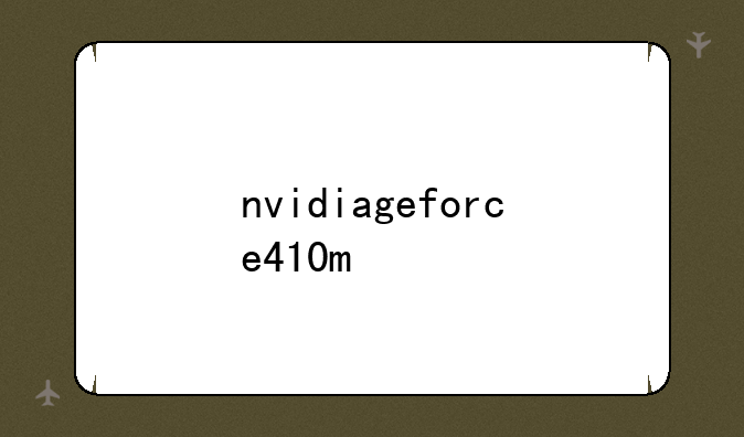 nvidiageforce410m