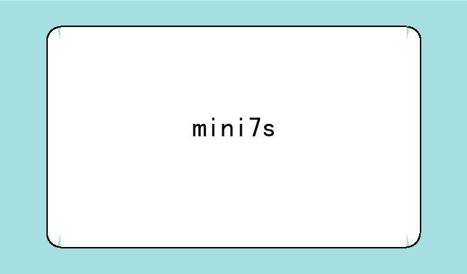 mini7s